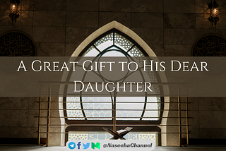 A Great Gift to His Dear Daughter