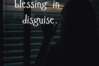 Anxiety is a blessing in disguise.