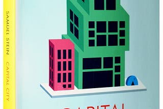 Samuel Stein’s “Capital City: Gentrification and the Real Estate State” and What it Means for LA