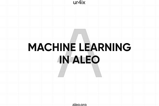 Machine Learning in Aleo