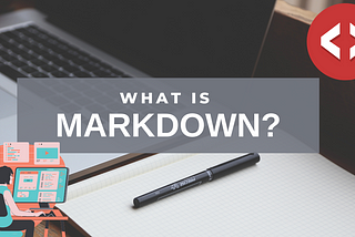 What is Markdown?