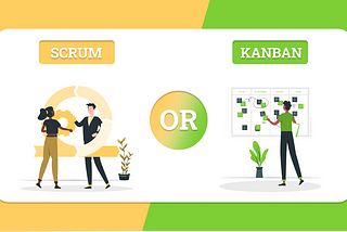 Scrum or Kanban