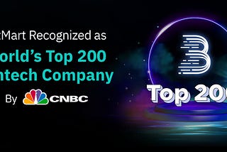 BitMart Among CNBC’s Top 200 Fintech Companies