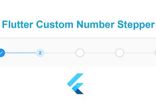 Making a Custom Number Stepper in Flutter