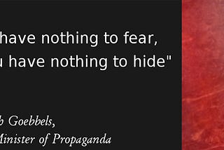 Can erosion of online privacy be justified by "If you've nothing to hide, you've nothing to fear"?