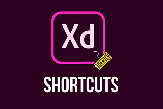 Adobe XD Shortcuts