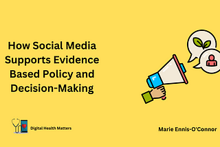 Social Media As a Tool for Supporting Evidence-Based Policy and Decision-Making