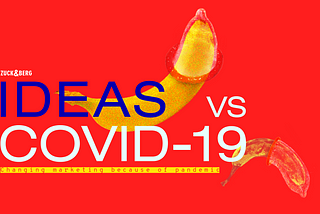 Ideas vs COVID-19: Changing marketing because of the pandemic
