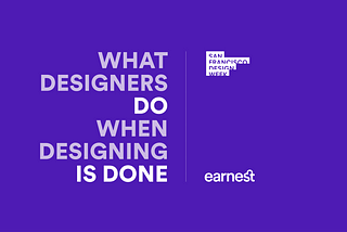 What designers do when designing is done