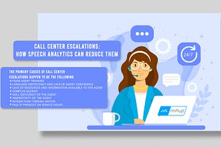 Call Center Escalations: How Speech Analytics can reduce them