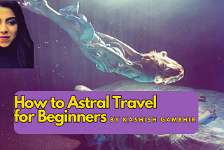 How to Astral Travel — Step-by-Step Awakening