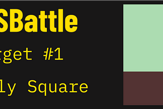 CSS Battle — Target #1 — Simply Square