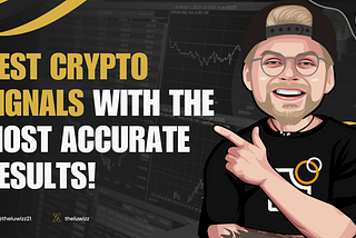 TOP 3 Most Accurate Crypto Signals! (Proven and Tested)