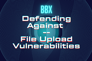 Defending Against File Upload Vulnerabilities