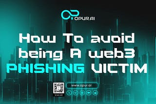 How to Avoid Being a Web3 Phishing Victim