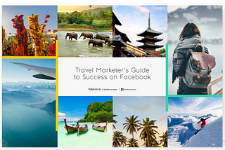 Introducing the Travel Marketer’s Guide to Success on Facebook