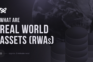 What Are Real World Assets (RWAs)?