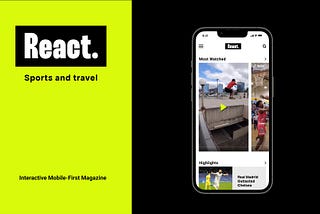REACT, a Mobile-First Sport Magazine.