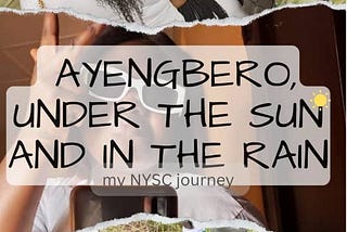 Ayengbero, Under the Sun and in the Rain.