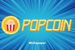 Popcoin Whitepaper