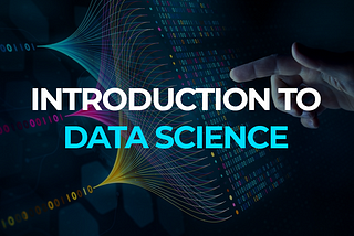 Introduction to Data Science A Deep Dive into the World of Data