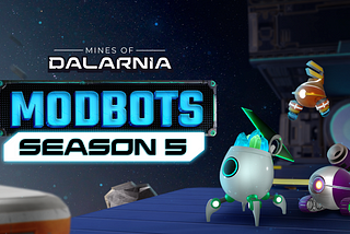 Mines of Dalarnia: Modbots Season 5
