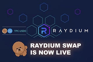Another good news, TPC is now on Raydium!