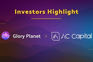 Glory Planet VC Series: AC Capital