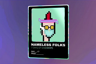 Nameless Folks 7 Days of Giveaways