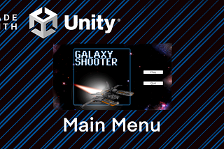 Made With Unity | 2D Space Shooter Part 11: Main Menu