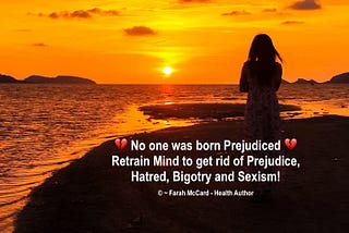 💔No one was born Prejudiced💔