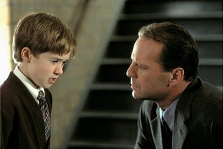 “I see dead people. Walking around like regular people. They don’t see each other. They only see what they want to see.” Cole Sear in The Sixth Sense