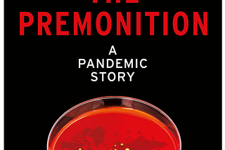 Premonition — The Pandemic Story is an interesting read