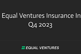 The Equal Ventures Insurance Index — Q4 2023
