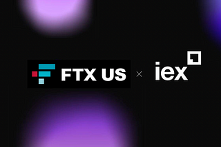 揮軍「證券市場」，FTX.US 宣布投資美證券交易所 IEX，共同打造數位資產證券市場結構