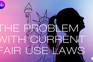 The Problem With Current Fair Use Laws in Digital Media and How NFT Tokenization Can Fix Them