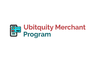 UbitquityPay Transition: Embracing Strategic Partnerships and Unveiling an Enhanced Merchant…