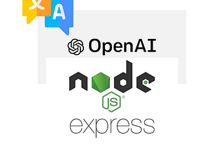 Build Your Own Language Translation API with ExpressJS and OpenAI