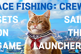 [Game Launcher] Ace Fishing: Crew Sets Sail on the Game Launcher!