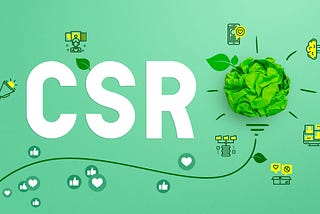 What is CSR “Corporate Social Responsibility” ?
