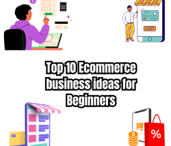Top 10 Ecommerce business ideas for Beginners