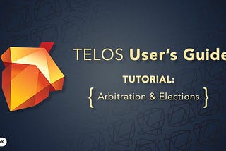 Telos用户教程系列: Telos 仲裁