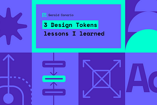 3 Things I Learned Using Design Tokens in UX/UI Design