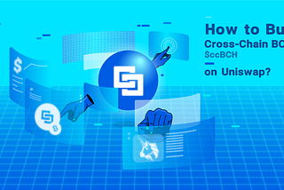 How to Buy Cross-Chain BCH ($ccBCH) on Uniswap?