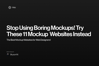 Stop Using Boring Mockups! Try These 11 Mockup Websites Instead