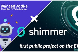 Minted Vodka NFT Market ist the FIRST PUBLIC PROJECT on the ShimmerEVM Testnet