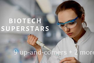 9 Successful Biotech Startups to Watch in 2020, and 2 Notable Newbies