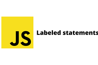 Javascript tips: The labeled statement