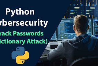 Mastering Cybersecurity: Unleashing the Power of Python to Crack Passwords