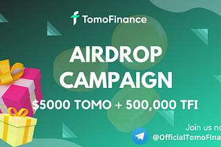 Participate in TomoFinance Airdrop Campaign and Get free TOMO